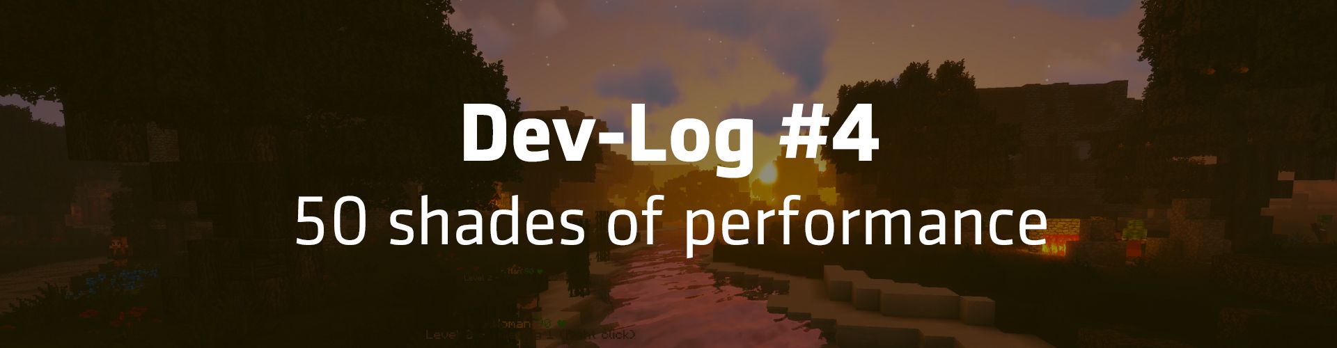 Dev-Log #4 - 50 shades of performance